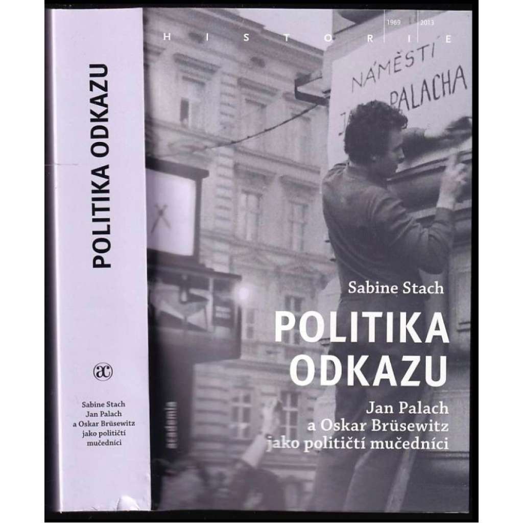 Politika odkazu - Jan Palach a Oskar Brüsewitz jako političtí mučedníci [Edice Historie - Academia]