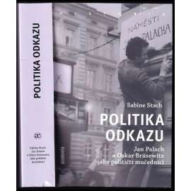 Politika odkazu - Jan Palach a Oskar Brüsewitz jako političtí mučedníci [Edice Historie - Academia]