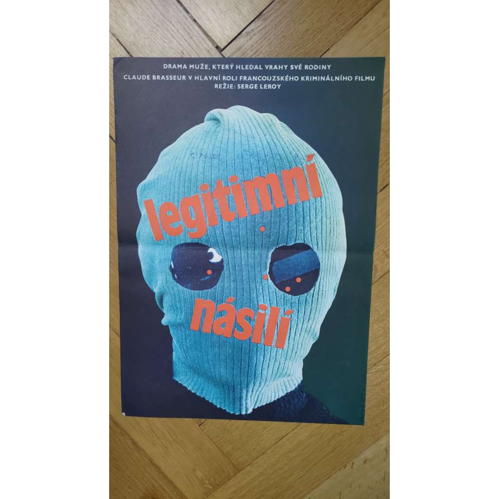 Legitimní násilí (filmový plakát, Francouzský film 1982, režie Serge Leroy, Hrají: C. Brasseur, V. Genest) Legitimní násilí (filmový plakát, Francouzský film 1982, režie Serge Leroy, Hrají: C. Brasseur, V. Genest)