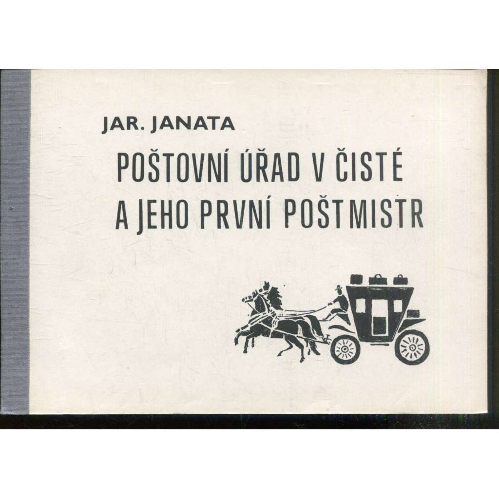 Poštovní úřad v Čisté a jeho první poštmistr (Čistá u Rakovníka, Rakovník)