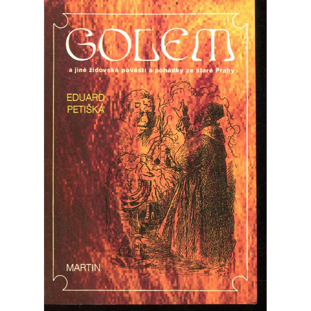 Golem a jiné židovské pověsti a pohádky ze staré Prahy (Praha, Židovké město)