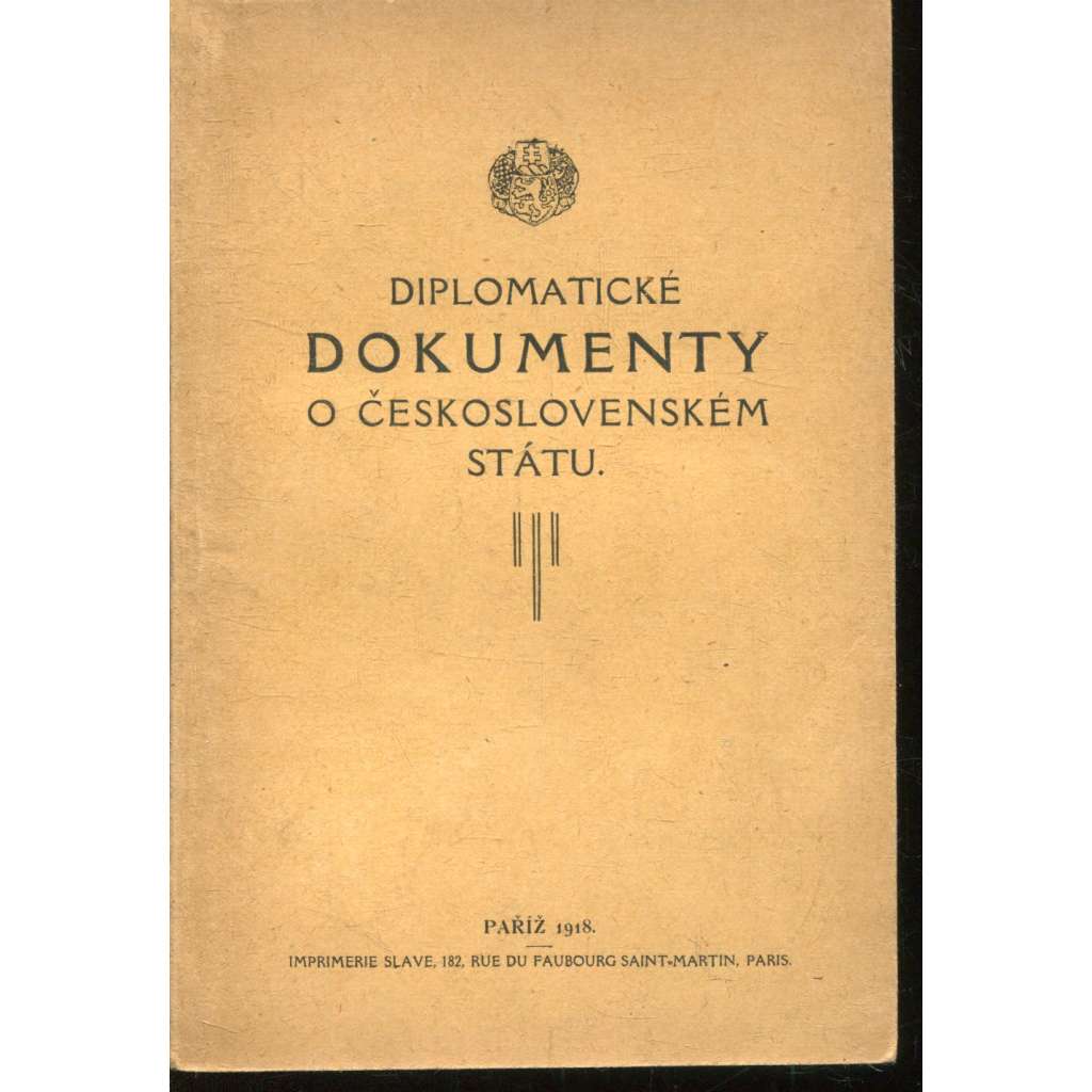 Diplomatické dokumenty o Československém státu (exil) Diplomatické dokumenty o Československém státu (exil)