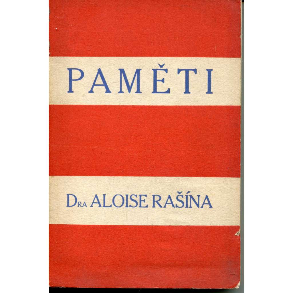Paměti Dra Aloise Rašína [Alois Rašín, životopis politika] - podpis Ladislav Rašín - syn