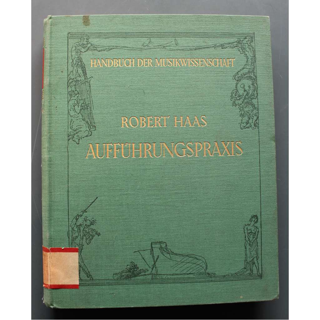 Aufführungspraxis der Musik (Handbuch der Musikwissenschaft) (Hudební interpretační praxe, hudba, mj. Egypt, Řecko, liturgie, minnesängři, barokní opera)