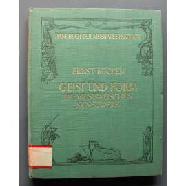Geist und Form im musikalischen Kunstwerk (Handbuch der Musikwissenschaft) (Duch a forma v hudebním uměleckém díle, hudba, mj. Beethoven, Haydn, Schumann, Wagner, Mozart) Geist und Form im musikalischen Kunstwerk (Handbuch der Musikwissenschaft) (Duch a forma v hudebním uměleckém díle, hudba, mj. Beethoven, Haydn, Schumann, Wagner, Mozart)