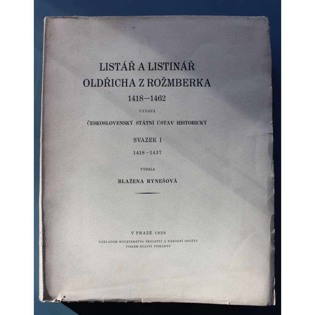 Listář a listinář Oldřicha z Rožmberka 1418-1437, sv. 1 (Rožmberkové, archiválie, listiny; pomocné vědy historické)