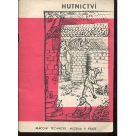 Hutnictví (Národní technické muzeum) - Jak se vyvíjela technika výroby železa
