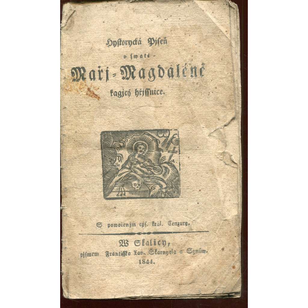 Historická píseň o svaté Máří Magdaléně, kající hříšnice (1844) - Máří Magdaléna Historická píseň o svaté Máří Magdaléně, kající hříšnice (1844) - Máří Magdaléna