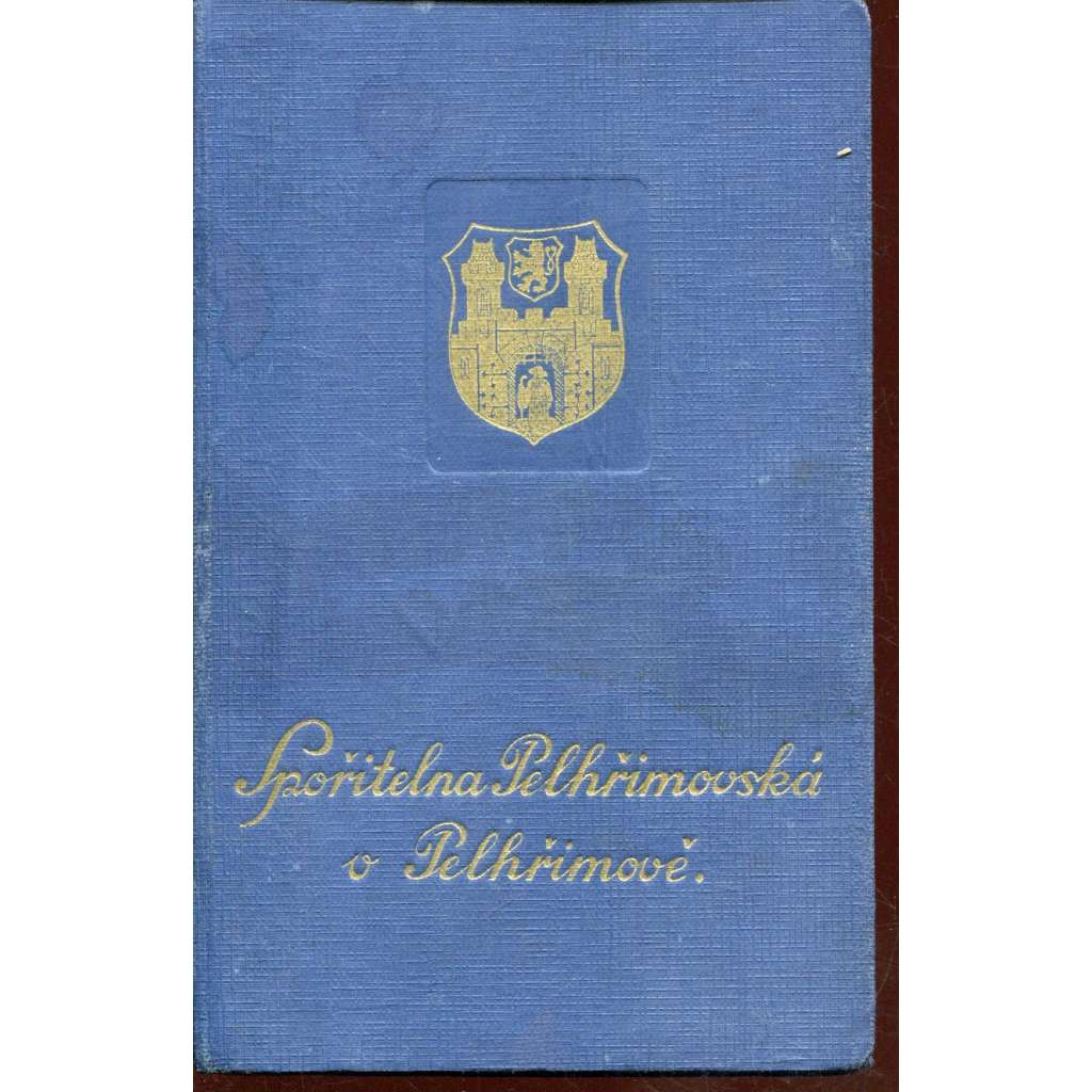 Spořitelní knížka (Spořitelna Pelhřimovská v Pelhřimově) - Pelhřimov