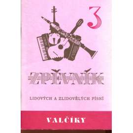 Zpěvník lidových a zlidovělých písní 3. Valčíky