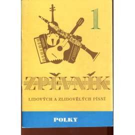 Zpěvník lidových a zlidovělých písní 1. Polky