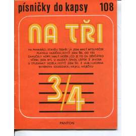 Na tři. Zpěv a kytara (edice: Písničky do kapsy, č. 108) - zpěvník Na tři. Zpěv a kytara (edice: Písničky do kapsy, č. 108) - zpěvník