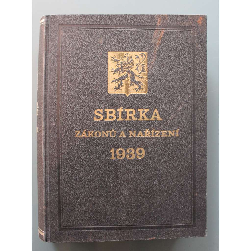 Sbírka zákonů a nařízení 1939 (právo, zákony, druhá republika, protektorát, mj. Vyhlášky, Nařízení, Cla)