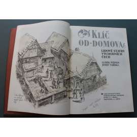 Klíč od domova. Lidové stavby východních Čech (architektura, Východní Čechy, mj. Vesnická sídla, Stavební tradice, Dělnické bydlení, Technické stavby, Litomyšl, Chrudim, Hlinsko, Hořice; podpis Josef Vařeka)