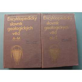 Encyklopedický slovník geologických věd A-M, N-Ž (slovník, geologie, mineralogie, mj. Český masív, Krasové komíny, Vápenec, zlato)