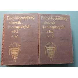 Encyklopedický slovník geologických věd A-M, N-Ž (slovník, geologie, mineralogie, mj. Český masív, Krasové komíny, Vápenec, zlato)