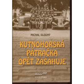 Kutnohorská pátračka opět zasahuje (četníci, Kutná Hora)