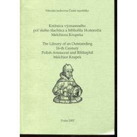 Knižnica významného poľského šlachtica a bibliofila 16. storočia Melchiora Krupeka (text slovensky)