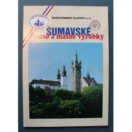 Šumavské maso a masné výrobky. Masokombinát Klatovy (reklamní leták, reklama, Šumava)