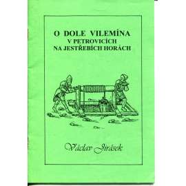 O dole Vilemína v Petrovicích na Jestřebích horách (Petrovice, Jestřebí hory)