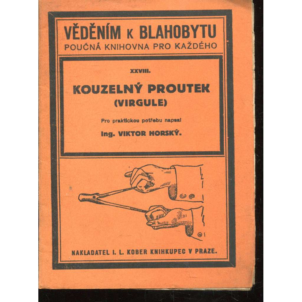 Kouzelný proutek (virgule) - Věděním k blahobytu