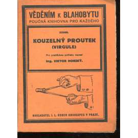 Kouzelný proutek (virgule) - Věděním k blahobytu