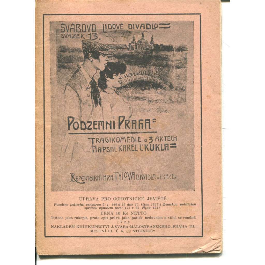 Podzemní Praha (divadlo, divadelní hra) - Švábovo lidové divadlo, sv. 13
