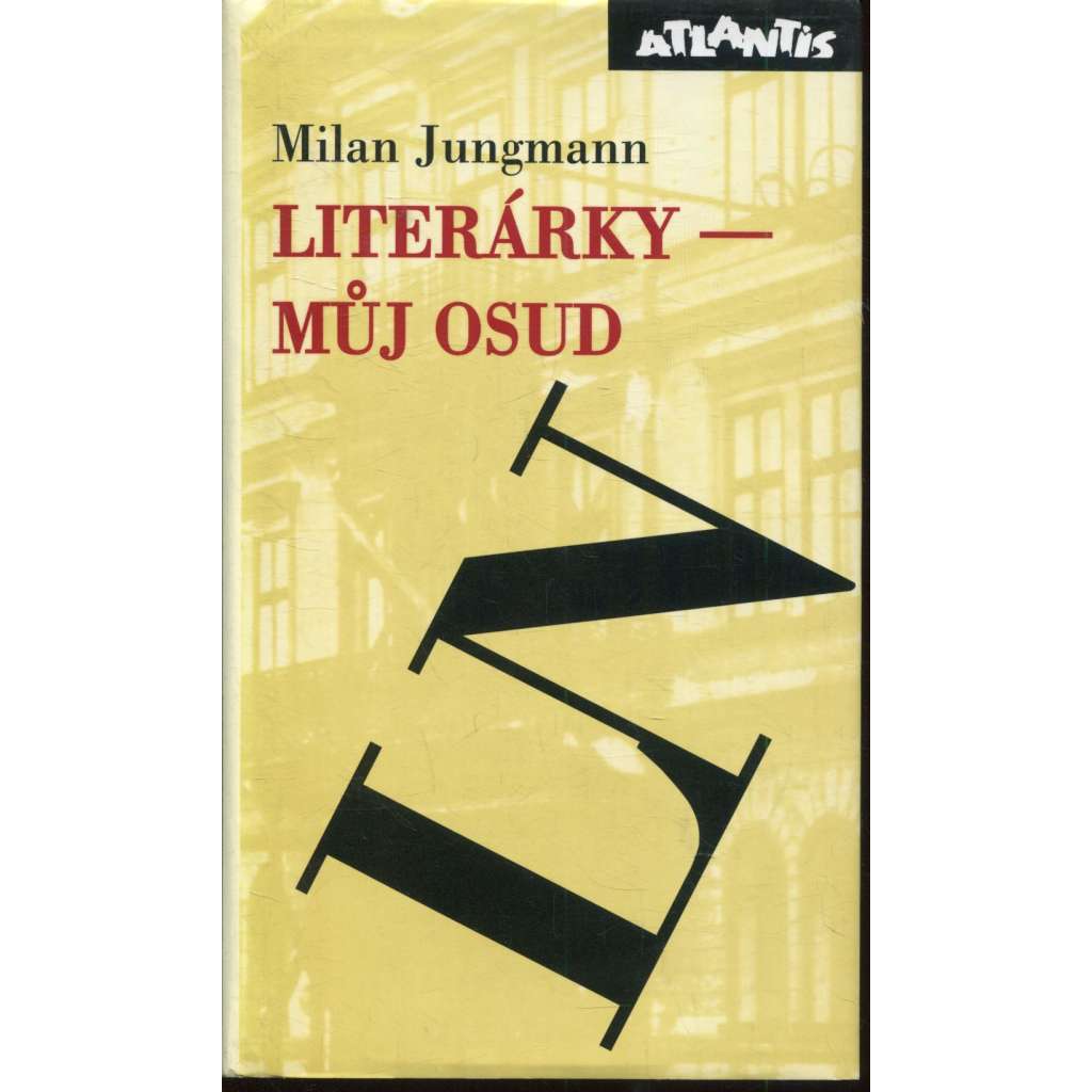 Literárky – můj osud (Milan Jungmann) Literárky – můj osud (Milan Jungmann)