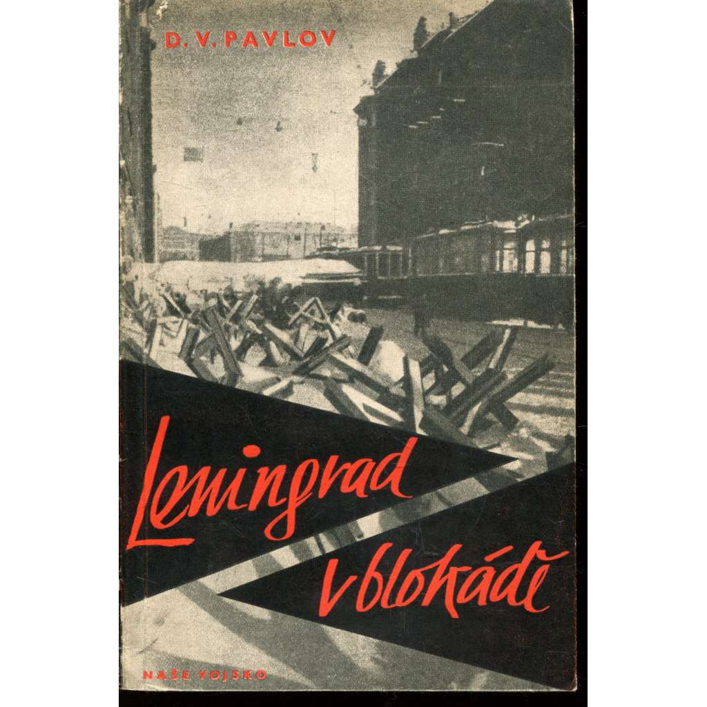 Leningrad v blokádě (rok 1941 Leningrad v blokádě (rok 1941
