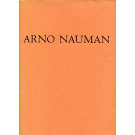 Arno Nauman (edice: Grafické zjevy, sv. III.) [bibliofilie, grafika a podpis Arno Nauman, mj. i portrét Bedřich Smetana]