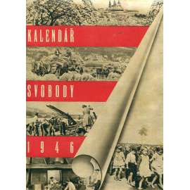 Kalendář svobody 1946 (Československo, osvobození, druhá světová válka, mj. i Edvard Beneš, Josef Hora, obálka Toyen)