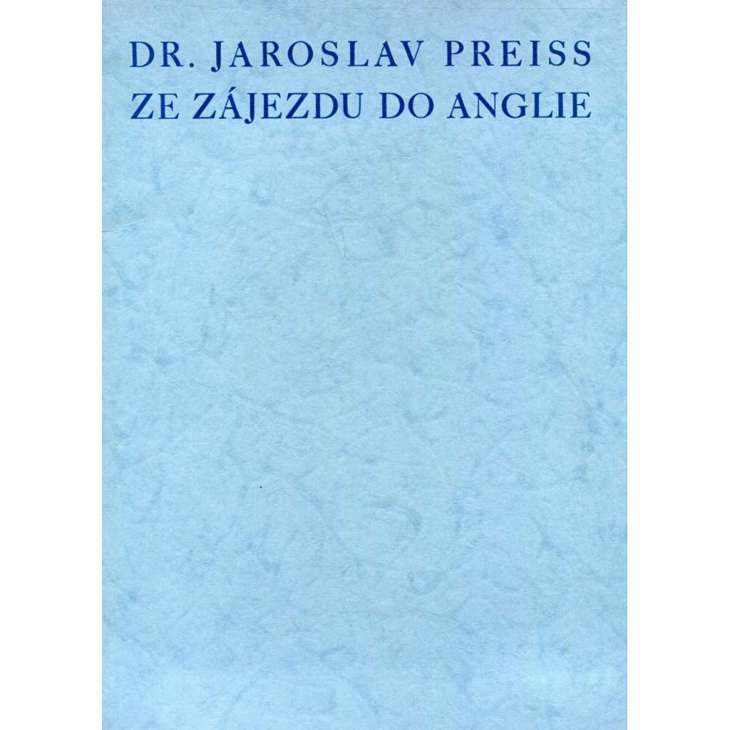 Ze zájezdu do Anglie (Anglie, ekonomie, bankéř Jaroslav Preiss, ilustrace Karel Svolinský)