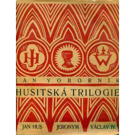 Husitská trilogie (divadelní hra, Jan Hus; Jeroným Pražský; Smrt krále Václava IV. ilustrace Pravoslav Kotík)
