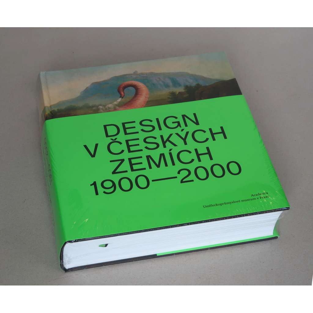 Design v českých zemích 1900-2000 [Obsah: český moderní design, moderna, geometrická secese, kubismus, avantgarda, art deco, Artěl, funkcionalismus, reklama, průmyslové výrobky, bydlení, Expo 58, 60. léta]