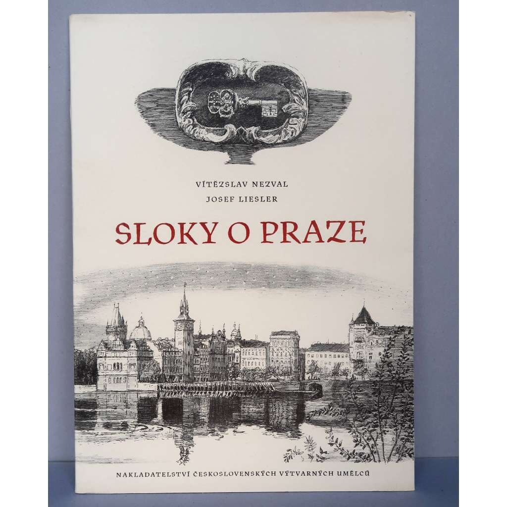 Sloky o Praze (poezie, bibliofilie, podpis Vítězslav Nezval, podpis a ilustrace Josef Liesler)