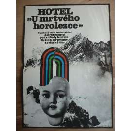 Hotel 'U mrtvého horolezce' (filmový plakát, film SSSR Estonsko 1979, režie Grigorij Kromanov, Hrají: Uldis Pūcītis, Jüri Järvet, Lembit Peterson)