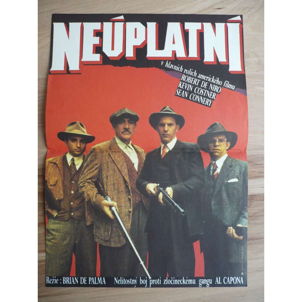 Neúplatní (filmový plakát, film USA 1987, režie Brian De Palma, Hrají: Kevin Costner, Sean Connery, Charles Martin Smith)