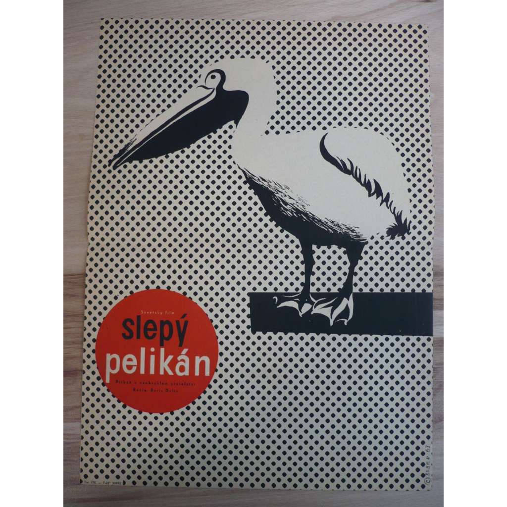 Slepý pelikán (filmový plakát, film SSSR 1963, režie Boris Dolin, Hrají: Alexej Gribov, Alevtina Rumjanceva, Oleg Žakov)