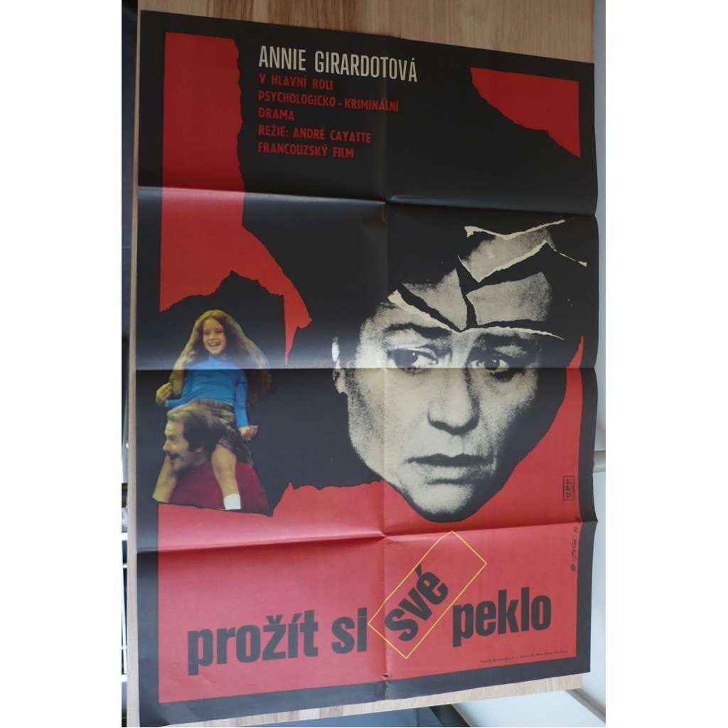 Prožít si své peklo (filmový plakát, film Francie 1977, režie André Cayatte, Hrají: Annie Girardot, Hardy Krüger, Bernard Fresson)