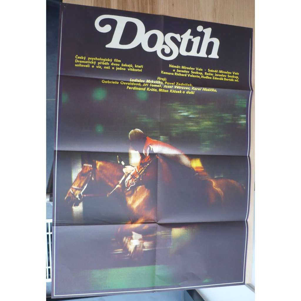 Dostih (filmový plakát, film ČSSR, režie Jaroslav Soukup, Hrají: Ladislav Mrkvička, Pavel Zedníček, Josef Větrovec)
