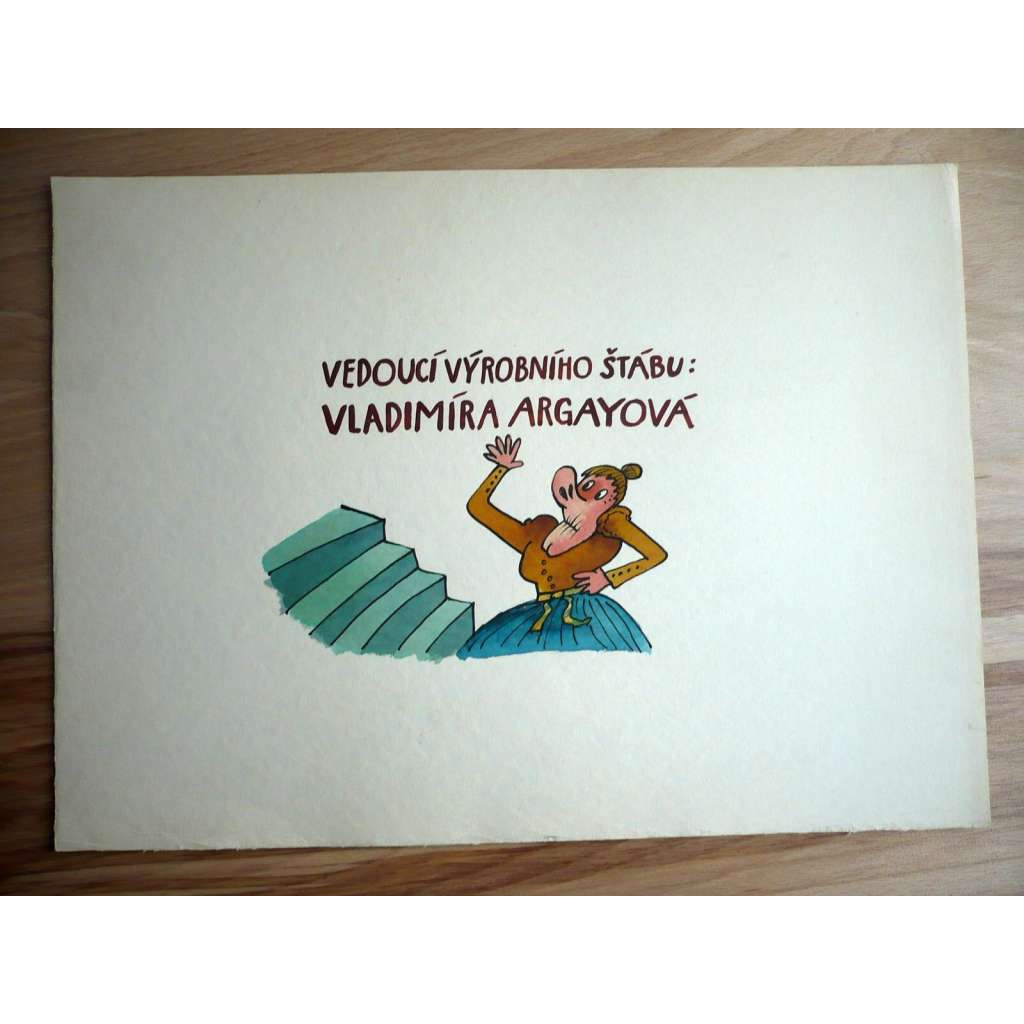 Vedoucí výrobního štábu: Vladimíra Argayová (Petr Poš , originál akvarel, televizní titulky)