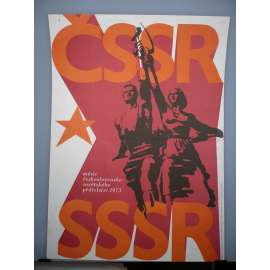 Plakát - Měsíc československo-sovětského přátelství 1973  - komunismus, propaganda