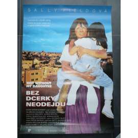 Bez dcerky neodejdu (filmový plakát, film USA 1991, režie Brian Gilbert, Hrají: Sally Field, Alfred Molina, Sheila Rosenthal)