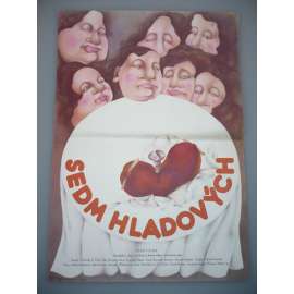 Sedm hladových (filmový plakát, papírová fotoska, slepka, film ČSSR 1988, režie Karel Smyczek, Hrají: Antonín Bubeník, Jitka Smutná, Gabriela Wilhelmová)