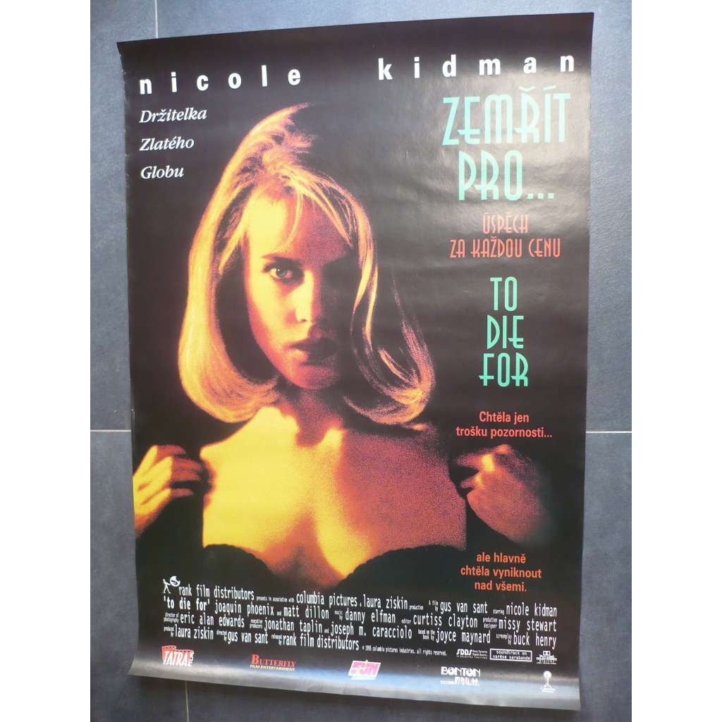 Zemřít pro... (filmový plakát, film VB / USA 1995, režie Gus Van Sant, Hrají: Nicole Kidman, Matt Dillon, Joaquin Phoenix)