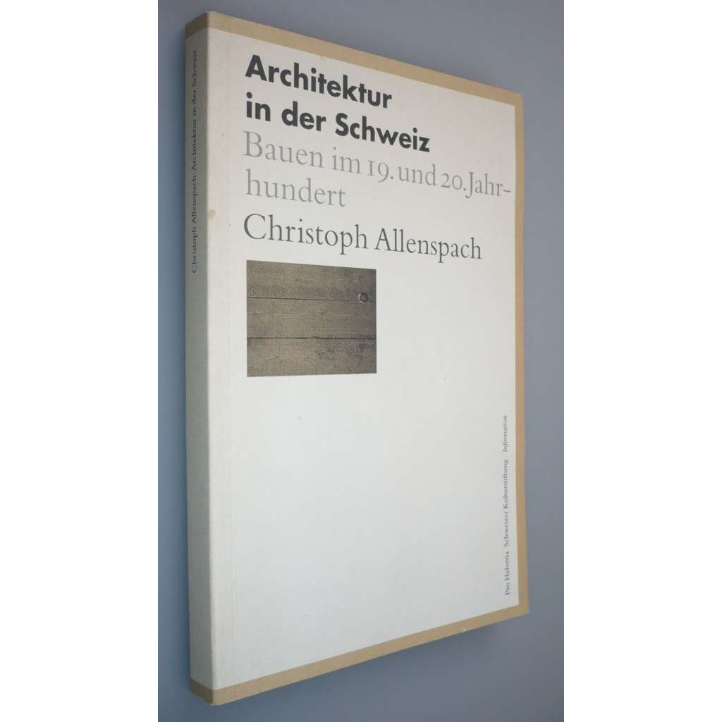 Architektur in der Schweiz: Bauen im 19. und 20. Jahrhundert [architektura, Švýcarsko]