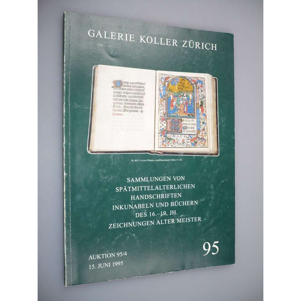 Gallerie Koller Zürich: Sammlungen Von Spätmittelalterlichen Handschriften Inkunabeln Und Büchern Des 16.-19. JH. Zeichnungen Alter Meister [Auktion 95/4, 15. Juni 1995] [středovek, rukopisy, prvotisky]