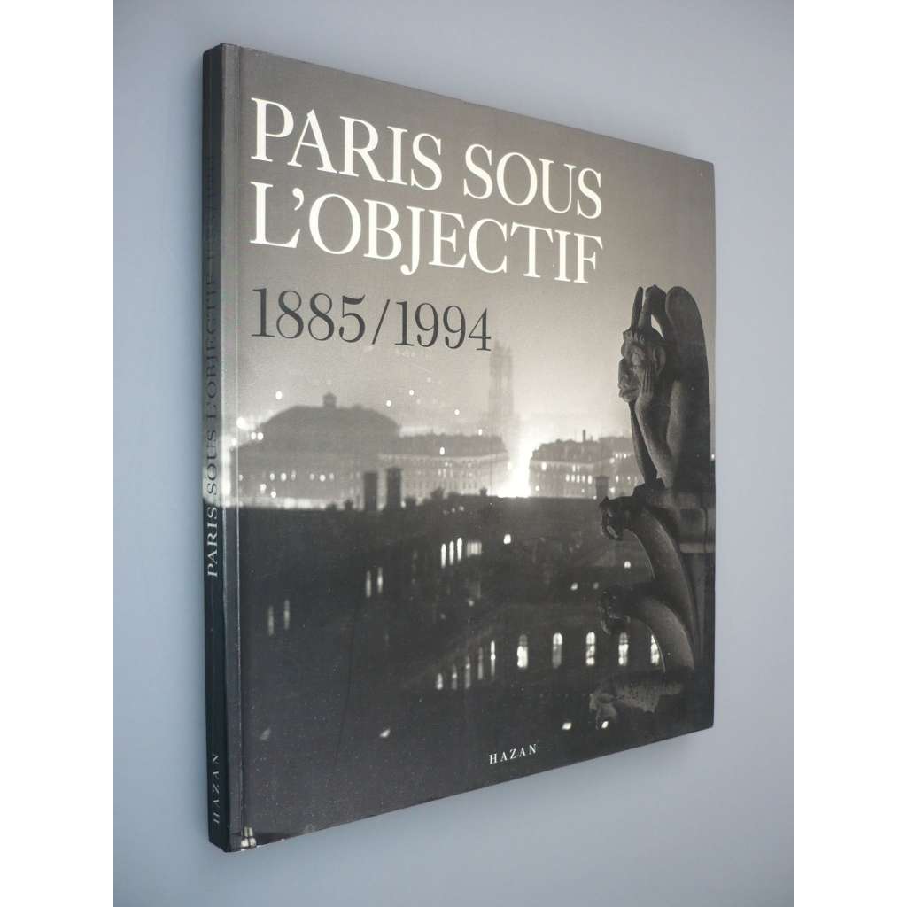 Paris Sous L'Objectif 1885/1994 (Paříš, Francie, fotografie)