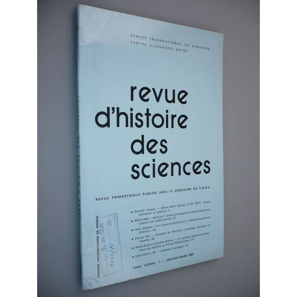 Revue d'Histoire des Sciences et de leurs Applications [Tome XXXVIII. N° 1  – Janvier-Mars 1985] (Přehled dějin věd a jejich aplikací)