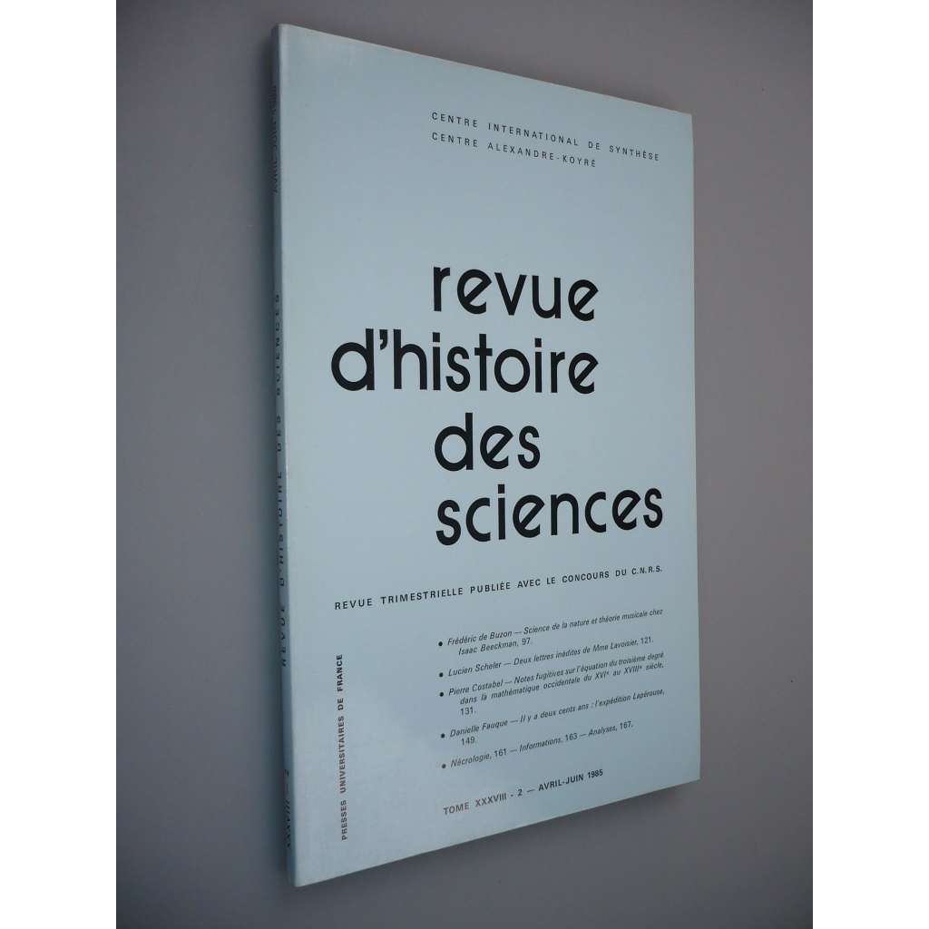 Revue d'Histoire des Sciences et de leurs Applications [Tome XXXVIII. N° 2  – Avril-Juin 1985] (Přehled dějin věd a jejich aplikací)